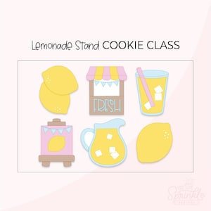 May include: A collection of cookie cutters in the shape of lemons, a lemonade stand, a glass of lemonade, and a pitcher of lemonade. The text "Lemonade Stand COOKIE CLASS" is at the top.