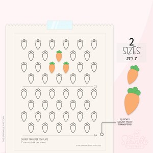 Puede incluir: Una plantilla de transferencia de zanahorias con 44 contornos de zanahorias y 3 zanahorias de colores. La plantilla incluye dos tamaños, 1,9 cm y 2,5 cm, y también se ve el texto "Quickly count your transfers!"