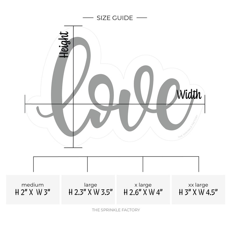 May include: A size guide for a "love" word sticker in four sizes: medium (2 inches high by 3 inches wide), large (2.3 inches high by 3.5 inches wide), x-large (2.6 inches high by 4 inches wide), and xx-large (3 inches high by 4.5 inches wide).