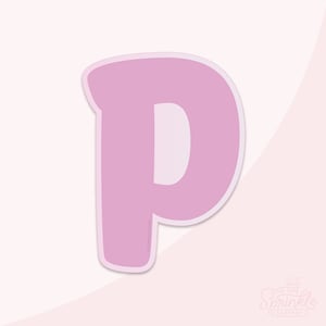 Chunky Letter P Cookie Cutter .STL Files + .SVG Outlines!