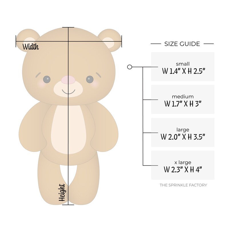 May include: A tan teddy bear cookie cutter with a size guide. The size guide shows four sizes: small (1.4" W x 2.5" H), medium (1.7" W x 3" H), large (2.0" W x 3.5" H), and x large (2.3" W x 4" H). The Sprinkle Factory logo is at the bottom.