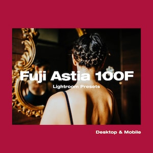 May include: A woman with braided hair stands in front of a mirror, wearing a black tank top. The text "Fuji Astia 100F Lightroom Presets Desktop & Mobile" is displayed on the image.