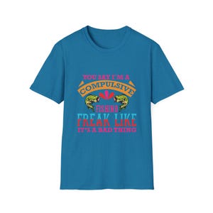 Compulsive Fishing Unisex Softstyle T-Shirt - Great for Fishing Lovers, Perfect Gift for Fishermen, Fishing Humor Tee, Fun Outdoors Shirt,