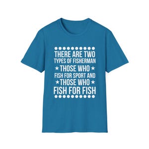 Fisherman Quote T-Shirt, Funny Fishing Tee, Gift for Anglers, Casual Wear, Unisex Fishing Shirt