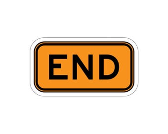 May include: A rectangular sign with rounded corners featuring a vibrant orange background. The word END is printed in bold, black, capital letters in the center. The sign is framed by a thin black border and a white outer edge.