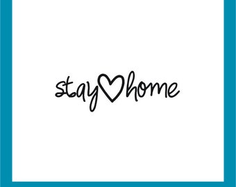 May include: Black and white graphic design with the text "stay home" with a heart in place of the "o" in home.
