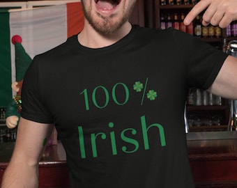 100% Irish | St. Patty's Day Shirt | St. Patrick's Day Shirt | Shamrock Shirt | Drinking Shirt | Unisex Premium T-Shirt