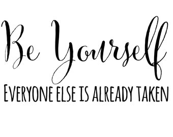 Be Yourself Everyone Else Is Already Taken Oscar Wilde Quote Png instant digital download