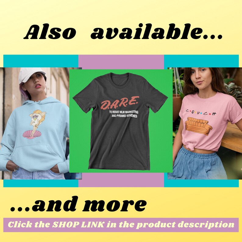 May include: Three different t-shirts with various designs. The first t-shirt is black with the text "DARE. TO RESIST MLM MARKETING AND PYRAMID SCHEMES". The second t-shirt is pink with the text "COUCH" and a cartoon image of a couch. The third t-shirt is light blue with a cartoon image of a woman in a seashell.
