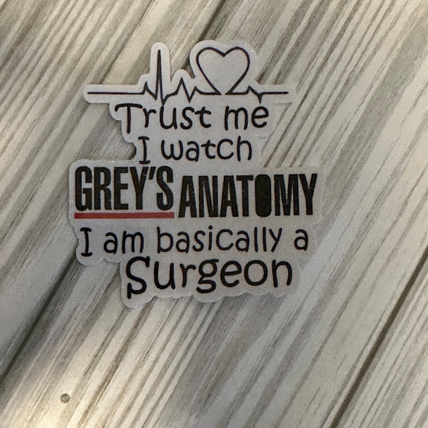 Trust me I’m a surgeon, trust me,grey anatomy inspired stickers, greys anatomy lover, decal sticker, funny stickers, stickers for adults