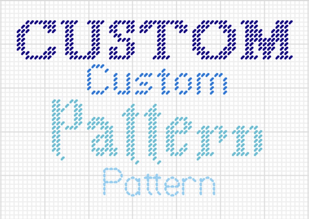 Custom Patterns Available Custom Pattern-large/detailed - Etsy