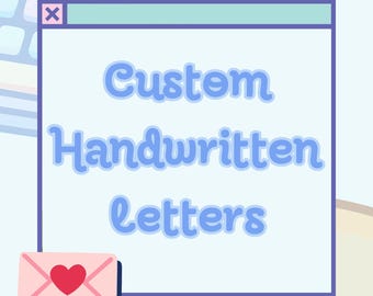 Custom Handwritten Letters | Personal Notes, Cards, Messages (Digital/Physical)