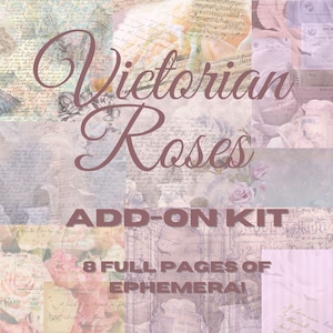 Victorian Roses Junk Journal ADD-ON Kit - Digital Paper Prints - Scrapbook - Vintage Books - Ephemera - Antique Paper - Journal Pages