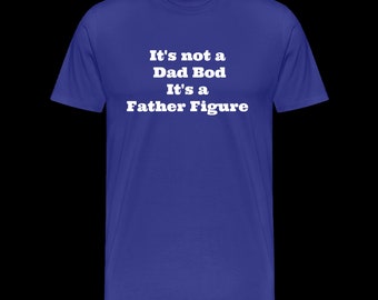 Mens Dad Bod Father Figure Premium Quality Funny Tshirt Gift up to 5 XL