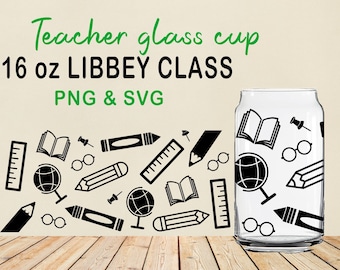 Teacher Libbey Glass Svg,Back to School Beer Can Glass Svg,Can Glass Wrap Svg,Can Glass Svg,16oz Libbey Full Wrap,Instant Digital Download