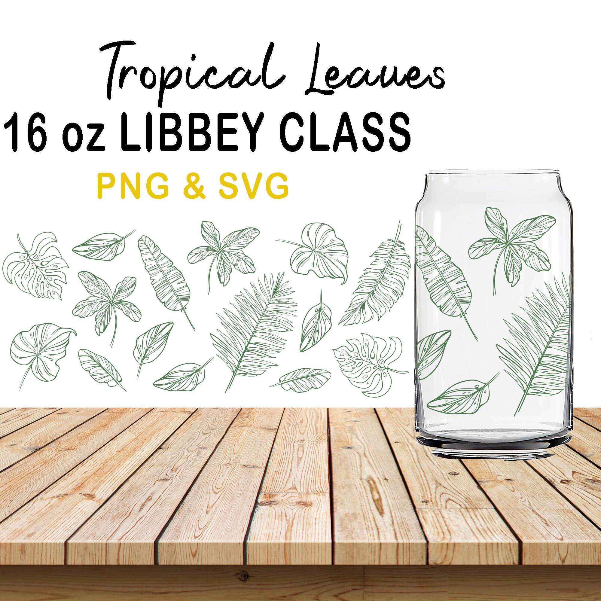 Tropical Leaves Glass Wrap Svg,16oz Libbey Full Wrap Svg, Can Glass Wrap, Can Glass Svg, Libbey Glass Svg