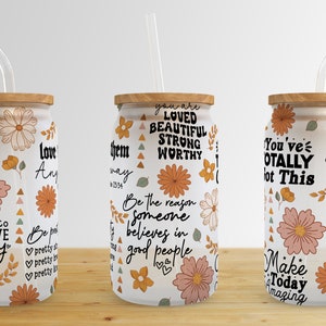 Positive Affirmations Glass Can Wrap,Flower Boho 16 oz Libbey Glass Can Tumbler Sublimation Design,Can Tumbler Design PNG Download