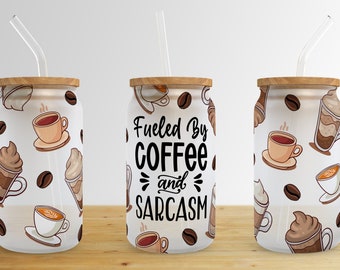 Fueled By Coffee And Sarcasm 16 oz Libbey Glass Can Tumbler Sublimation Design,Glass Can Sublimate Designs,Glass tumbler design PNG download