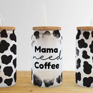 Mama Need Coffee 16 oz Libbey Glass Can Tumbler Sublimation Design, Cow Glass Can Sublimate Designs, Glass Can tumbler design PNG télécharger