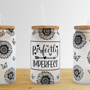 Perfectly Imperfect Sunflower 16 oz Libbey Glass Can Tumbler Sublimation Design,Sublimate Designs,Tumbler Design PNG,Libbey Cup PNG download