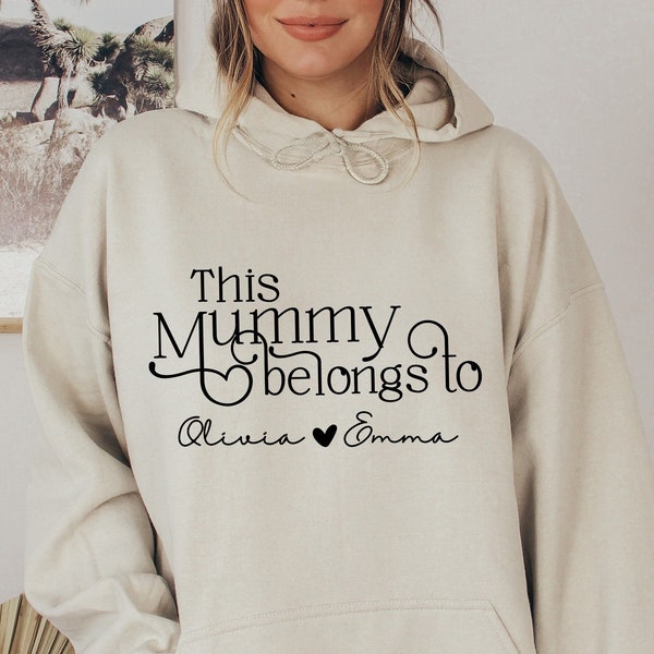 This Mummy Belongs, Custom Mama Hoodie with Personalised Names, Mummy Gift, New Mom Gift, Mother's Day Gift, Mothers Day Hoodie, Mum Gift