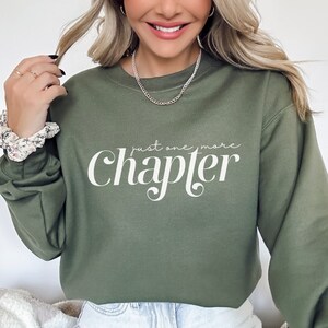 One More Chapter Sweatshirt, Book Lover Gift, Gift for Book Lover, Bookish Sweater, Librarian Shirt Bookish Shirts, Womens Reading Crewneck