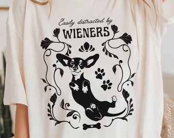 Chemise teckel drôle | T-shirt facilement distrait par Wieners, t-shirt pour chien saucisse, cadeau Doxie et chien Wiener
