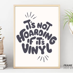 Retro Music Wall Art for Vinyl Collectors, Music Record Player Poster Gift for Music Lovers, Gift for Musician Its not hoarding if its vinyl