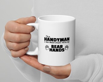 Funny woodworking mug | with my bear hands/ Handyman Gift / Woodworking quote / Woodworker Gift / DIY Mug / Tea mug / Coffee mug / Shop mug