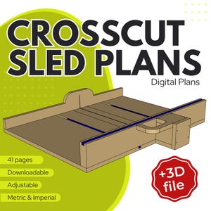 Crosscut Sled for Table Saw. Quality PDF Building Plan + Adjustable 3D Plan to Fit Your Needs. Numerous Features! Beginner Woodworking Plans