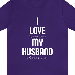 Swinger Lifestyle Shirt, I Love It When My Husband Shares Me Swinger T-Shirt, Swingers Clothing, Swingers Tee, Swingers Shirt