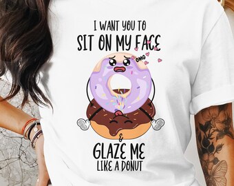 Sit on my face Shirt, Dirty T-Shirt, Inappropriate Shirts, Rude Tees, Squirter, Rude Funny Sit On My Face Tshirt