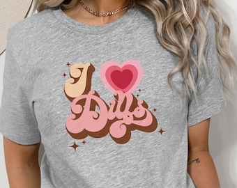 Dilf T-Shirt, Funny I Love Dilfs Shirt, Rude Inappropriate Dilf Milf Tee,  I Love Dilfs Heart TShirt