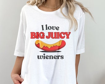 Freches Damen Shirt, ich liebe große Wieners lustiges Tshirt, unangemessenes Mädchen Wochenende Shirt, schlüpfrig und unhöflich schmutzig Humor Tshirt