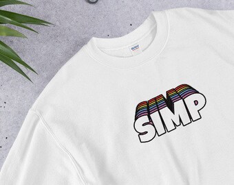 Simp Rainbow Unisex Sweatshirt | Simp | Simp Shirt | Simp Sweatshirt | Meme Sweatshirt