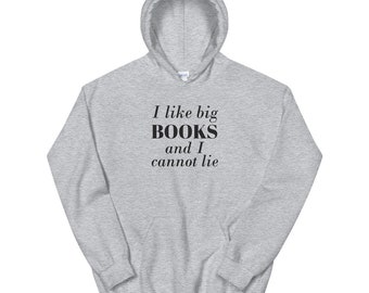 I like big books, hoodie / sweatshirt geek nerd student library bookish literary fiction novel reader funny hipster gift