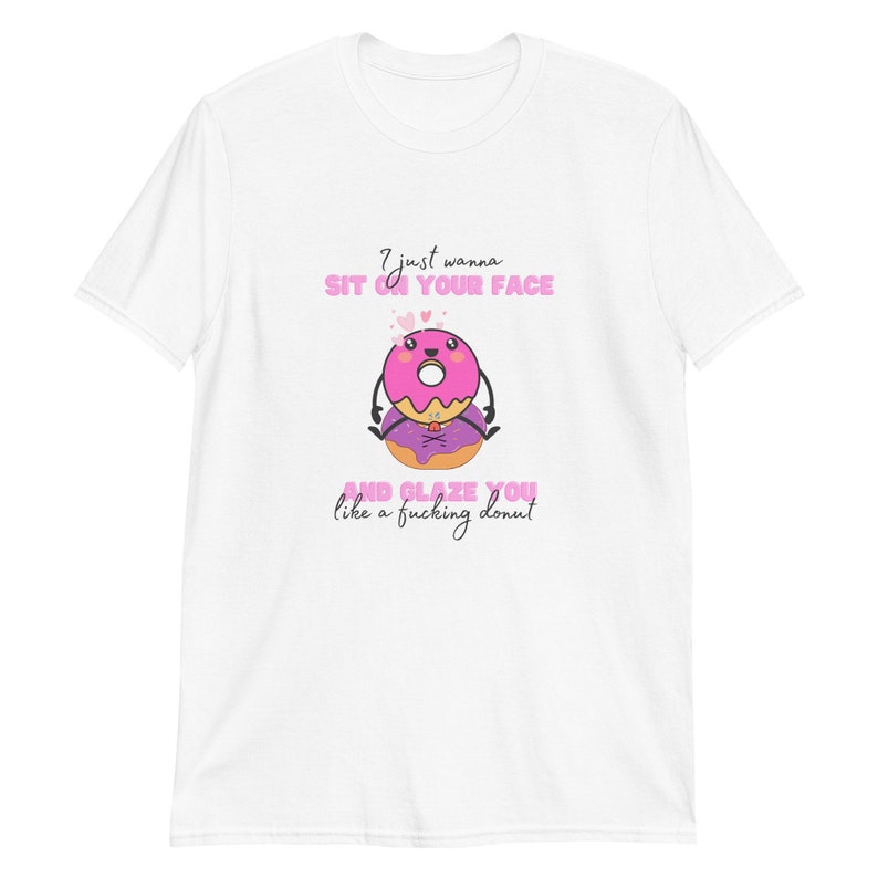 Funny Rude Sit On Your Face Donuts T-Shirt, OnlyFans Adult Shirt, Girls Short-Sleeve T-Shirt, Dirty Gag Gift image 1