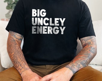 Big Uncley Energy Funny Mens T-Shirt, Cool Novelty Graphic Tee for Uncles, Gift for Uncle Birthdays, Casual Wear Fun Shirt