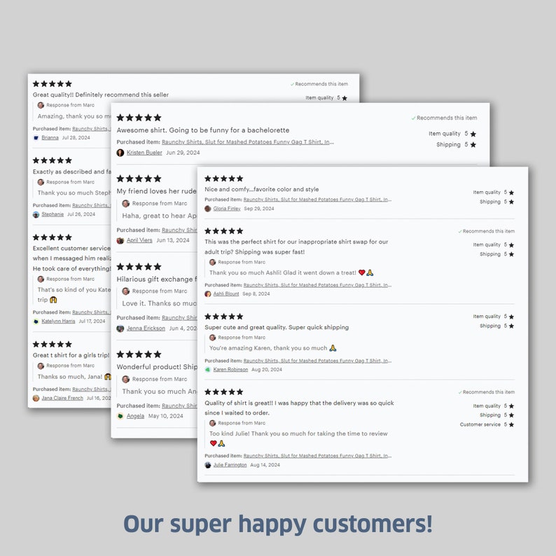 May include: A collage of customer reviews for a t-shirt with the text "Slut for Mashed Potatoes Funny Gag T-Shirt". The reviews are all five stars and include positive comments about the quality, shipping speed, and customer service.