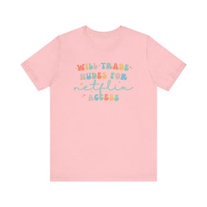 Ongepaste shirts, ondeugende vrouwennaakten voor grappig Netflix-T-shirt, ordinair meisjesweekend-T-shirt voor vuile en vulgaire humor! afbeelding 5