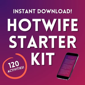 Hotwife Starter Kit | 120 Challenges and Ideas for New Hotwives | Swinger Lifestyle Activities & Games