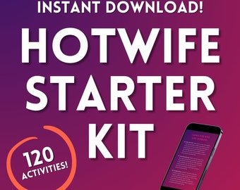Hotwife Starter Kit | 120 Challenges and Ideas for New Hotwives | Swinger Lifestyle Activities & Games
