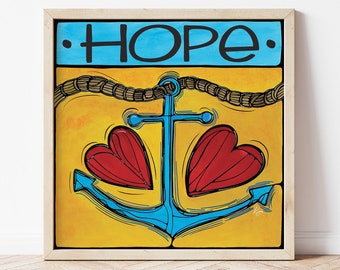 Anchor Signed Art Print, Hope. Colorful Nautical Artwork, Anchor Love. Prints for Office, Sailor Gifts Wall Decor, Sailing Themed Nautical.