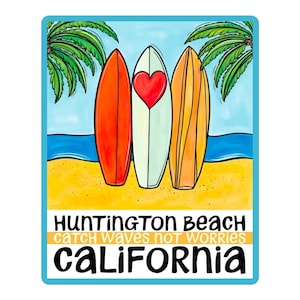 VINYL STICKER Huntington Beach California Sticker, Catch Waves Not Worries Surfboard Art – Coastal Surfing Decal Gift – Retro Beach Souvenir