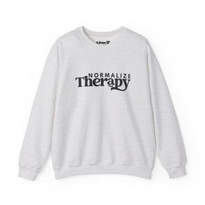Normalize Therapy Crewneck Sweatshirt: Unisex Relaxed Fit, Cozy Gift for Mental Health Awareness, Self Care Awareness