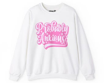 Sweat-shirt probablement anxieux | Vêtements d'autosoins confortables | Cadeau pour la sensibilisation à la santé mentale | Coupe décontractée | Vêtements décontractés mignons, sweat-shirt unisexe,