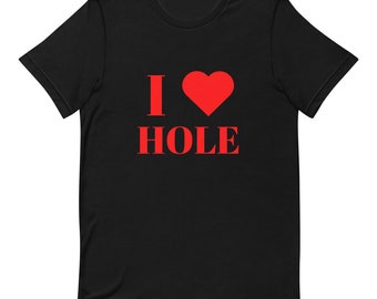 I Heart Hole Funny Meme Band Tee