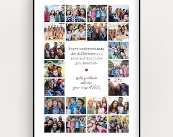 May include: A collage of photos of a graduating class with the text "Never underestimate the difference you made and the lives you touched. With gratitude and love, your class of 202X".
