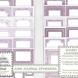 May include: Twelve printable designs of ornate frames in a soft lavender color. The frames are labeled "Shabby Lavender Ornamental Frames" and are described as "Great for Showcasing Ephemera!" The text also states "12 Different Designs" and "4 Sizes per Design".