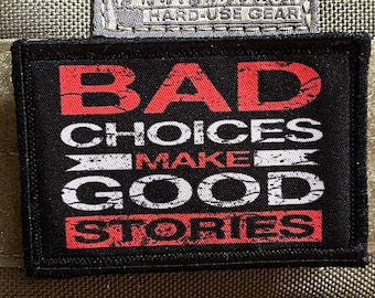 Bad Choices Make Good Stories Funny Morale Patch - Crochet et boucle 2x3"